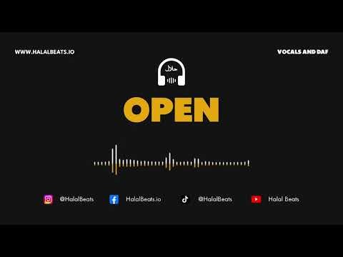'Open' (Nasheed Background) *Vocals and Daf* #HalalBeats