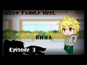 The Afton Family meets BNHA {Episode 3} {English Ingles/Spanish Español}