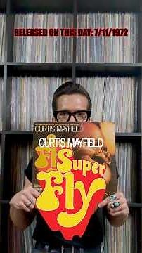 Released On This Day (7/11/1972):Curtis Mayfield’s Super Fly