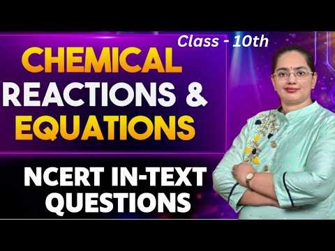 Chemical Reactions & Equations: ALL In-Text Questions Solved | Class 10 Science Chapter 1 | Rashmi