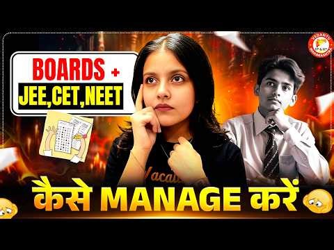 How To Manage Boards, JEE, CET & NEET At Same Time 🤔 | Best Class 12th Tips | Radha Mam