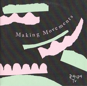 Ralph TV - Making Movements