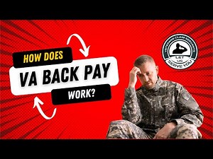 How Does VA Backpay Work? Veterans Do Not Get Confused Understand Your Benefits