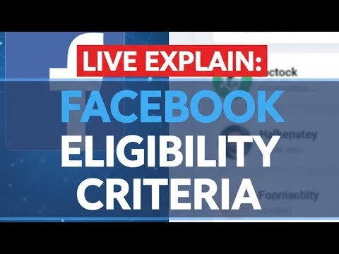 live Explain Facebook eligibility criteria