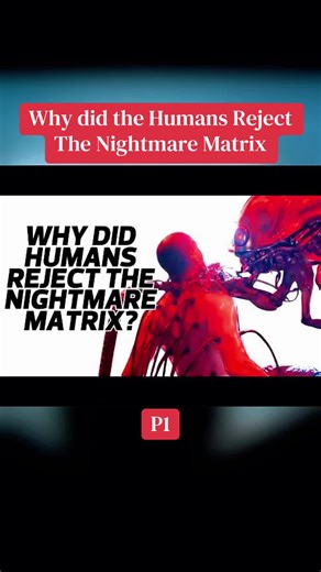 P1. Why did the Humans Reject The Nightmare Matrix #matrix #matrixtrilogy #movie #Foryou