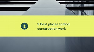9 Best places to find construction work - Bridgit
