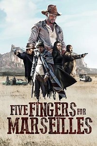 Five Fingers for Marseilles (2018) - Where to Watch