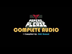 🔊 PAPERS, PLEASE COMPLETE AUDIO / SOUND EFFECTS 🡇 Download Links 🡇 FREE