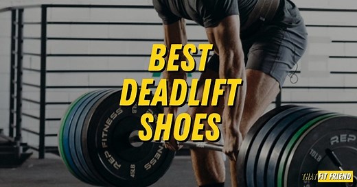 7 Best Deadlift Shoes of 2025: I've Pulled Over 475 lbs In Every Shoe