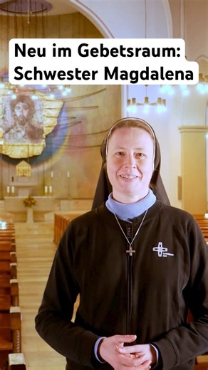 A new voice in the prayer room: Sister Magdalena
