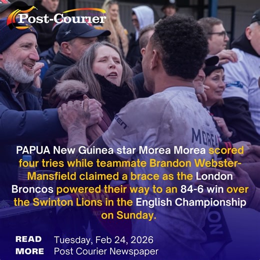 PAPUA New Guinea star Morea Morea scored four tries while teammate Brandon Webster-Mansfield claimed a brace as the London Broncos powered their way to an 84-6 win over the Swinton Lions in the English Championship on Sunday. Get the full story in the Post-Courier newspaper tomorrow, Tuesday, Feb 24! | Post Courier