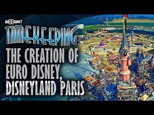 The Creation Of Euro Disney - Timekeeping Disneyland Paris #1