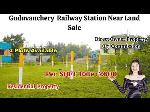 Guduvanchery Railway Station Near Land For Sale | Direct Owner Property | #guduvancheryplots #plot