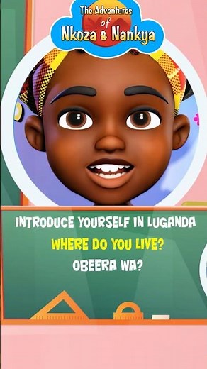 Where I Live in Luganda ~ Learn How to Introduce Yourself in Luganda | Luganda Lessons For Kids