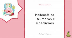 Pré-Escolar | Matemática - Números e Operações - O Bichinho do Saber