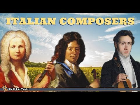 Italian Classical Composers: Vivaldi, Paganini, Verdi, Corelli...
