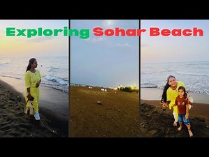 Sohar Beach Oman 2025 | Relaxing Day Trip, Scenic Views & Travel Vlog