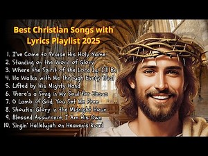 Old Gospel Hymns of Praise and Worship – Best Christian Songs with Lyrics Playlist 2025
