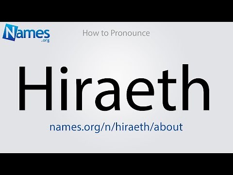 How to Pronounce Hiraeth