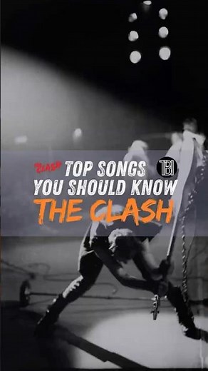 The Clash Essentials: Legendary Punk-Rock Hits You Need to Hear