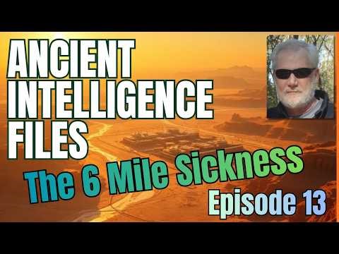 Ancient Intelligence Files Episode 13
