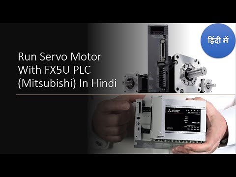 Run Servo Motor With FX5U PLC (Mitsubishi) In Hindi