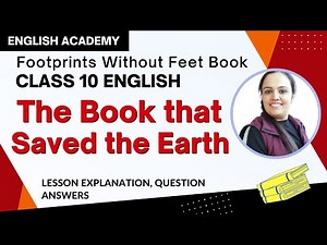 Summary: The Book that saved the Earth Video Lecture | English Class 10