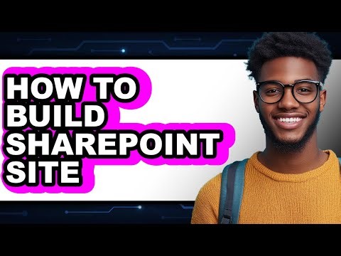 How to Build Sharepoint Site - Full Guide
