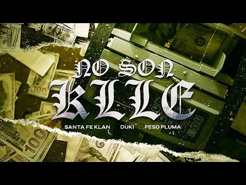SANTA FE KLAN, DUKI, PESO PLUMA - NO SON KLLE (Video Oficial)