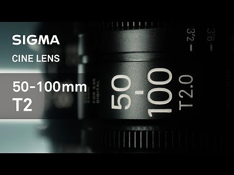 All About the SIGMA Cine 50-100mm T2 High Speed Zoom Lens