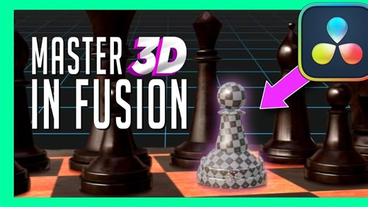 达芬奇Fusion 3D 终极新手指南 | 3D in Fusion - The Ultimate Beginners Guide