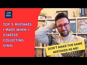 5 Mistakes I Made When I Started Collecting Vinyl Records