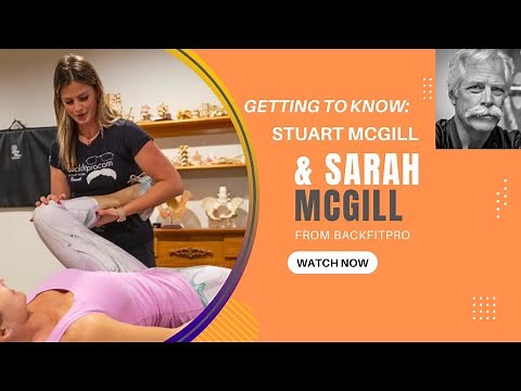 Getting To Know The Backfitpro Team: Stuart McGill x Sarah McGill
