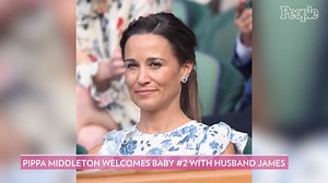 Pippa Middleton Welcomes Baby Girl — and Her Name Has a Special Connection to Aunt Kate!
