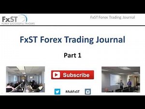 FxST Forex Trading Journal System - Part 1