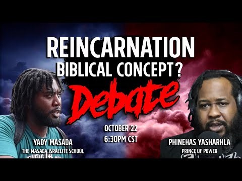 Reincarnation: Biblical Concept or Myth? | Yady Masada vs Phinehas Yasharhla (LIVE DEBATE)