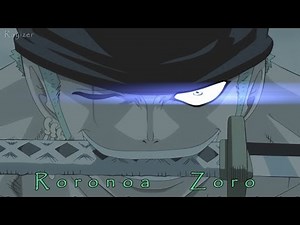 One Piece「AMV」Roronoa Zoro - What I Believe ᴴᴰ