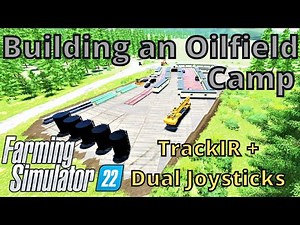 Building an Oilfield Camp - W/TrackIR + Dual Joysticks - Elk Mountain Wyoming - Farming Simulator 22
