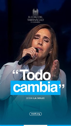 50K views · 1.9K reactions | Con “Todo cambia”, de la inolvidable Mercedes Sosa, el Coro del Tabernáculo se une a La Sole, Maggie Cullen, Alex Melecio y Dos Más Uno en una interpretación que hace vibrar a toda Argentina. #masfe #sud #corodeltabernaculo | Masfe.org | Facebook