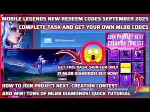 MOBILE LEGENDS NEW REDEEM CODES September 18, 2025 - JOIN PROJECT NEXT CREATION CONTEST WIN CASH....