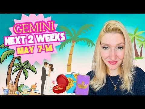 GEMINI GET READY FOR THEM TO SHOW UP AT YOUR DOOR WITH A CONFESSION OF LOVE! NEXT 2 WEEKS MAY 7-14