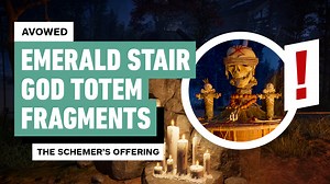 Avowed - All Emerald Stair God Totem Fragment Locations (The Schemer's Offering)