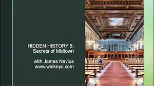 Hidden History 5: Midtown Manhattan