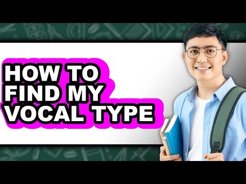 How to Find My Vocal Type (updated)