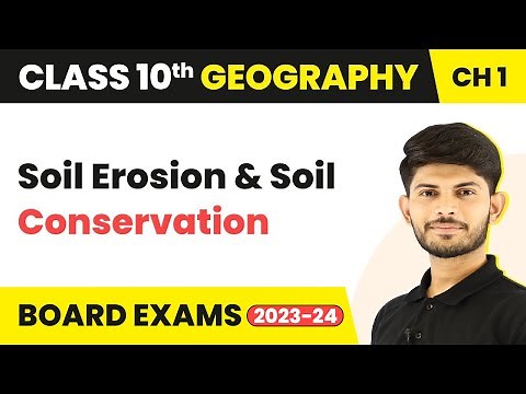 Soil Erosion and Soil Conservation - Resources and Development | Class 10 Geography 2023-24