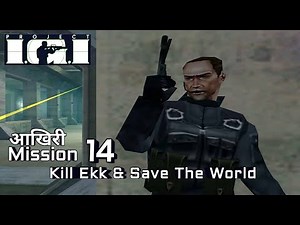 Let's END The Game - Mission 14 - Finding The Bomb — Project IGI