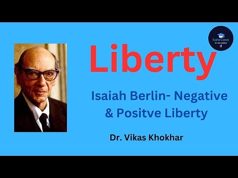 Liberty- Views of Isaiah Berlin- Negative and Positive liberty/NTA/UGC/NET/JRF/HTET/CUET