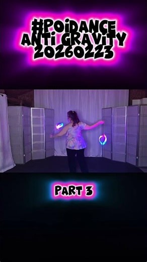 Pt3 Poi Dance Anti Gravity 20260223 #poi #PoiSpinning #PoiDance #FlowArts #PoiTutorial #poiflow