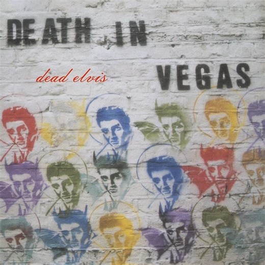 Death in Vegas - Dead Elvis