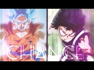 My Hero Academia x Dragon Ball 「AMV 」~ “Chance” [NEFFEX]